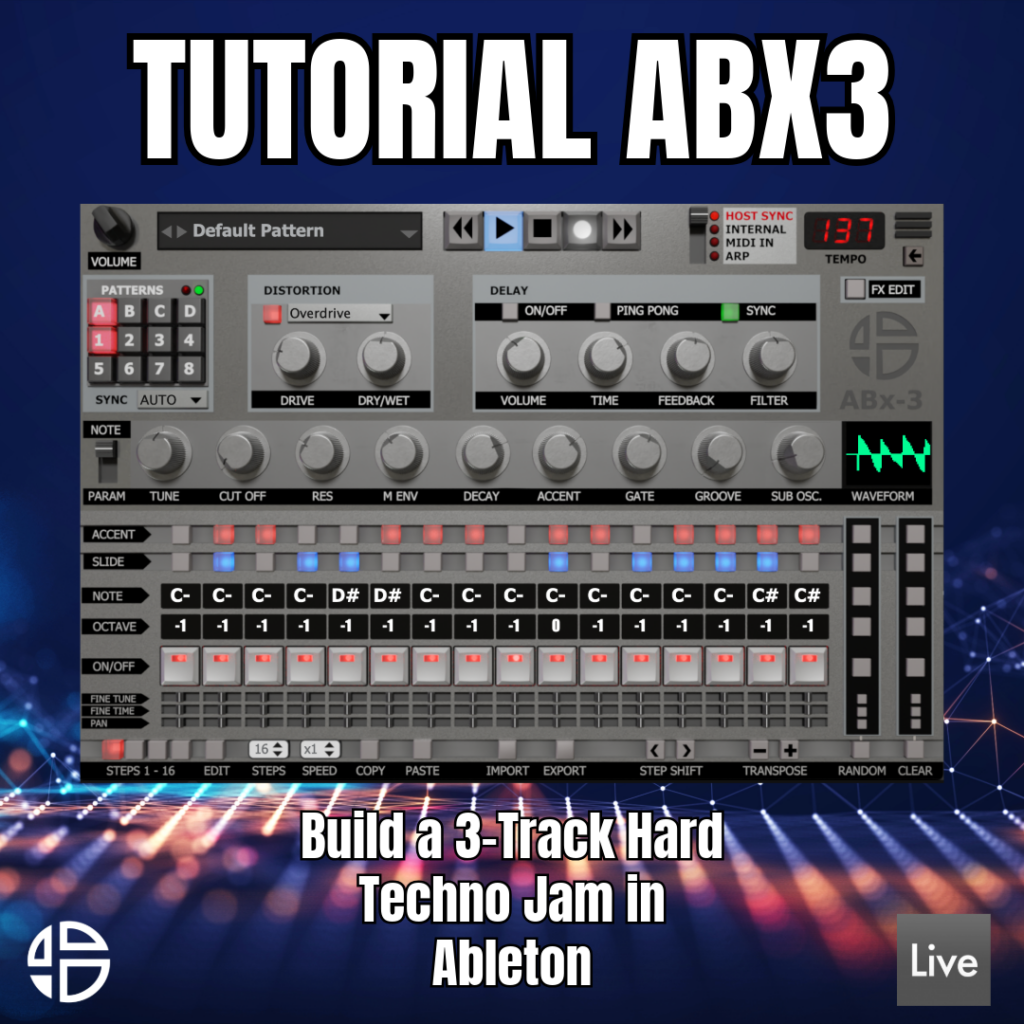 ABX3 tutorial – Building a 3-track hard techno jam in Ableton Live